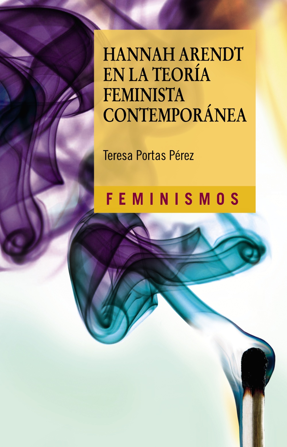 HANNAH ARENDT EN LA TEORÍA FEMINISTA CONTEMPORÁNEA. 9788437644424