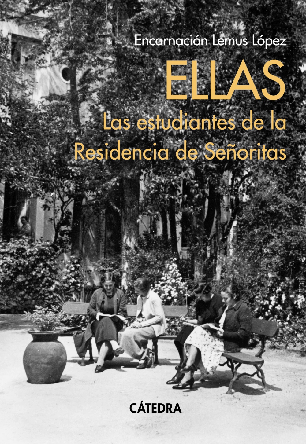 ELLAS. LAS ESTUDIANTES DE LA RESIDENCIA DE SEÑORITAS. 9788437645179