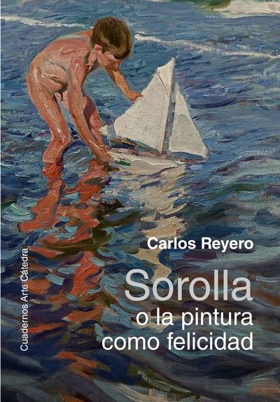 SOROLLA O LA PINTURA COMO FELICIDAD. 9788437645506