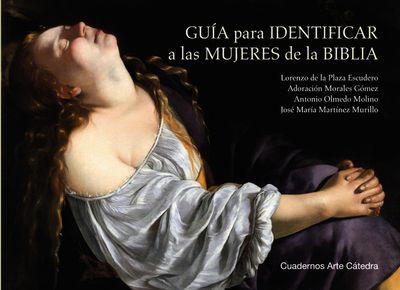 GUÍA PARA IDENTIFICAR A LAS MUJERES DE LA BIBLIA. 9788437647661