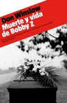 MUERTE Y VIDA DE BOBBY Z. 9788439723738