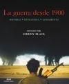 LA GUERRA DESDE 1900. 9788446034186