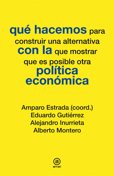 QUE HACEMOS CON LA POLITICA ECONOMICA. 9788446037286