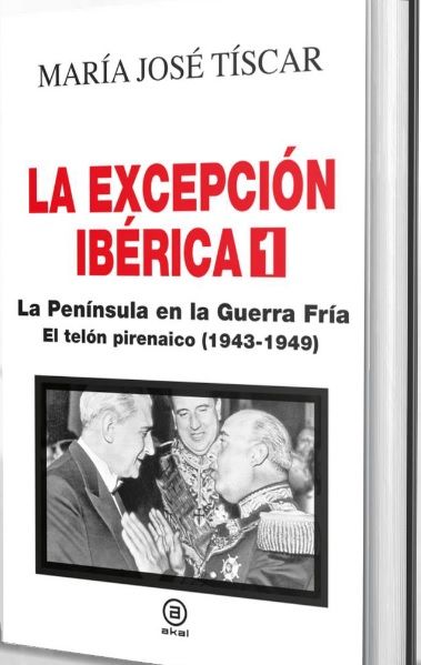 LA EXCEPCIÓN IBÉRICA 1. LA PENÍNSULA EN LA GUERRA FRÍA. 9788446051794