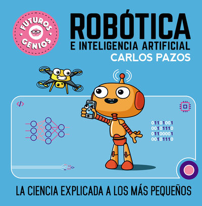 ROBÓTICA E INTELIGENCIA ARTIFICIAL (FUTUROS GENIOS 5). 9788448856526