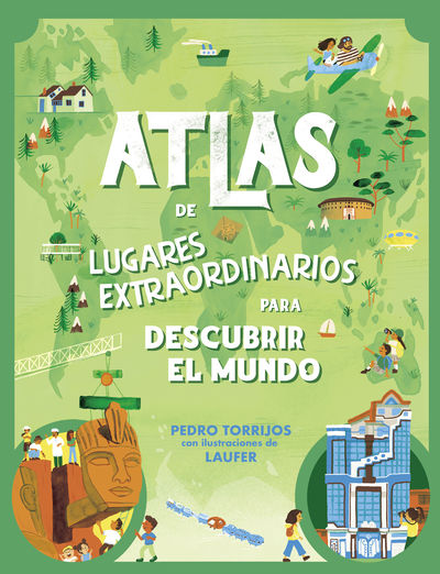 ATLAS DE LUGARES EXTRAORDINARIOS PARA DESCUBRIR EL MUNDO. 9788448862657
