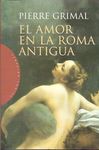 EL AMOR EN LA ROMA ANTIGUA. 9788449308055