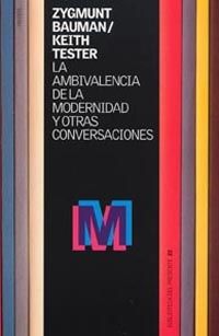 LA AMBIVALENCIA DE LA MODERNIDAD Y OTRAS CONVERSACIONES