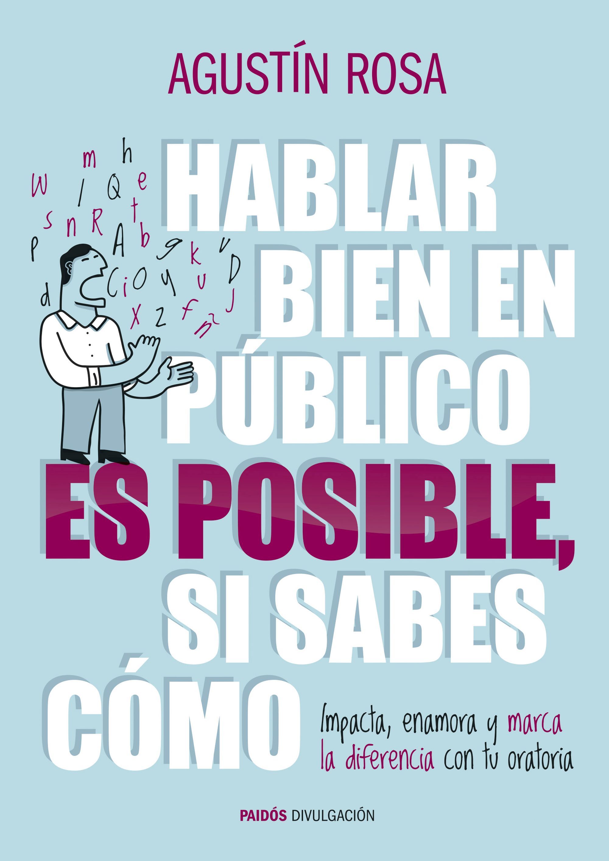 HABLAR BIEN EN PÚBLICO ES POSIBLE, SI SABES CÓMO