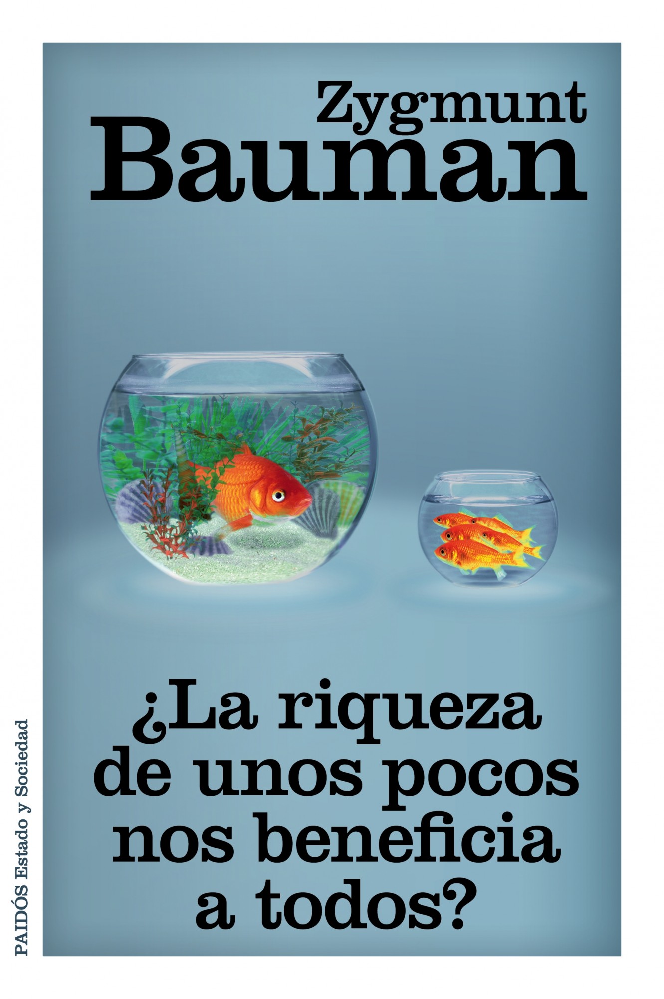 ¿LA RIQUEZA DE UNOS POCOS NOS BENEFICIA A TODOS?