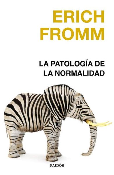 LA PATOLOGÍA DE LA NORMALIDAD. 9788449342066