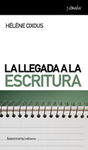 LA LLEGADA A LA ESCRITURA