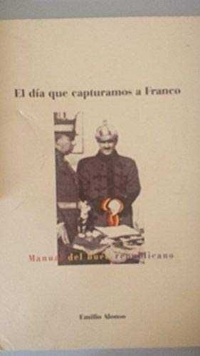 EL DÍA QUE CAPTURAMOS A FRANCO