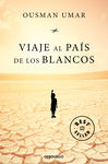 VIAJE AL PAÍS DE LOS BLANCOS. 9788466360630