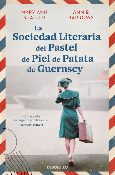LA SOCIEDAD LITERARIA DEL PASTEL DE PIEL DE PATATA DE GUERNSEY. 9788466377645 LA SOCIEDAD LITERARIA DEL PASTEL DE PIEL DE PATATA DE GUERNSEY. 9788466377645