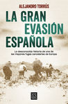 LA GRAN EVASIÓN ESPAÑOLA