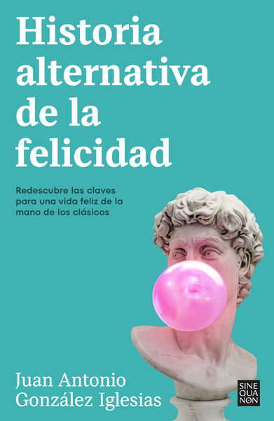 HISTORIA ALTERNATIVA DE LA FELICIDAD. 9788466676090