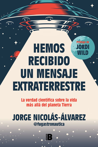 HEMOS RECIBIDO UN MENSAJE EXTRATERRESTRE. 9788466677257