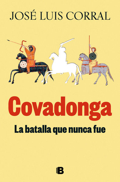 COVADONGA, LA BATALLA QUE NUNCA FUE. 9788466678346