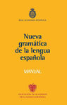 MANUAL DE LA NUEVA GRAMATICA DE LA LENGUA ESPAÑOLA. 9788467032819