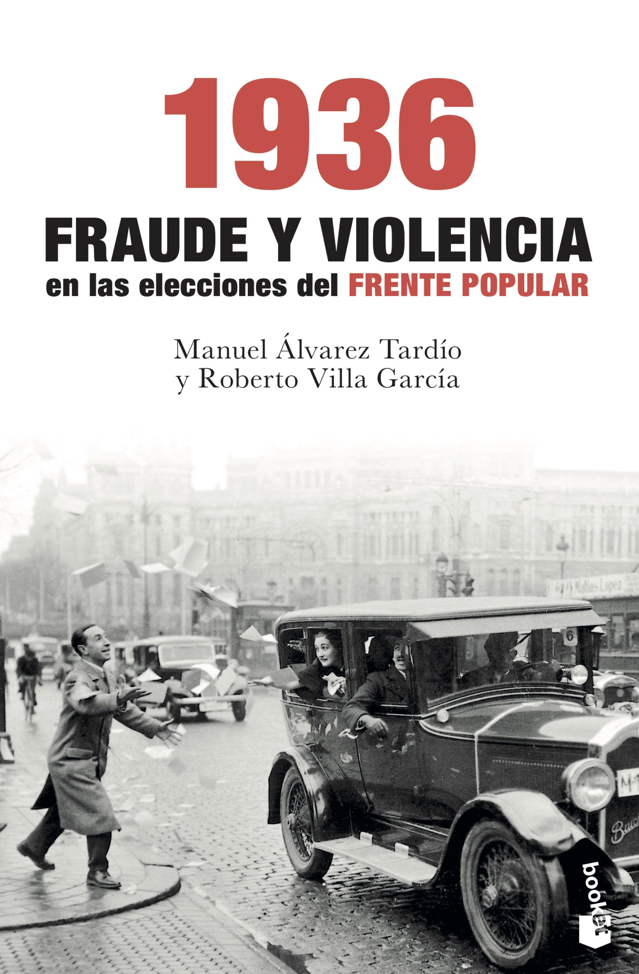 1936. FRAUDE Y VIOLENCIA EN LAS ELECCIONES DEL FRENTE POPULAR. 9788467054736