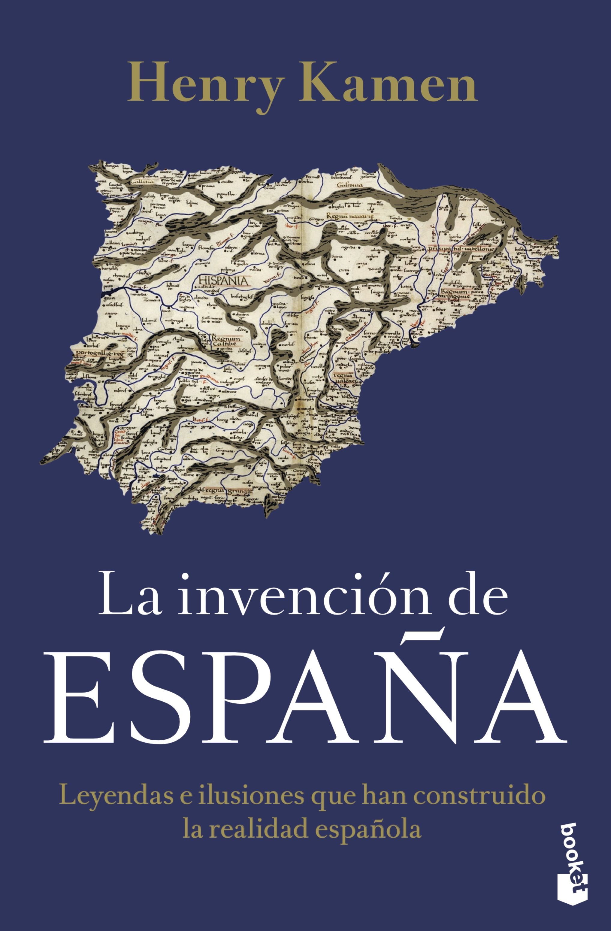 LA INVENCIÓN DE ESPAÑA. 9788467063844