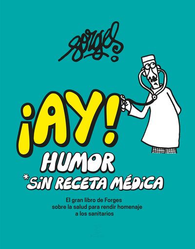 ¡AY! HUMOR SIN RECETA MÉDICA. 9788467067699