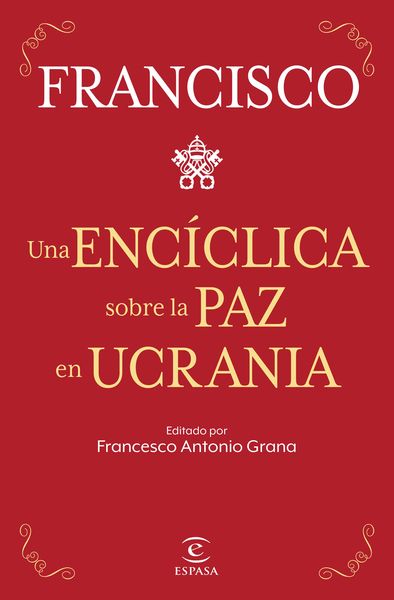 ENCICLICA SOBRE LA PAZ EN UCRANIA, UNA. 9788467069433