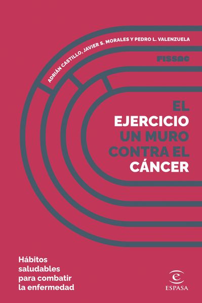 EL EJERCICIO, UN MURO CONTRA EL CÁNCER. 9788467071283