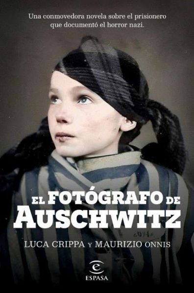 EL FOTÓGRAFO DE AUSCHWITZ. 9788467072822