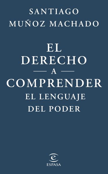 DERECHO A COMPRENDER EL LENGUAJE DEL PODER, EL