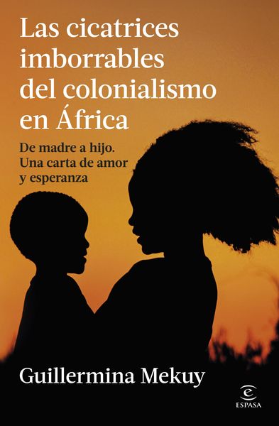 CICATRICES IMBORRABLES DEL COLONIALISMO EN AFRICA, LAS