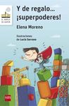 Y DE REGALO... ­SUPERPODERES!