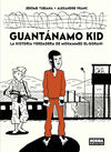 GUANTANAMO KID. LA HISTORIA VERDADERA DE MOHAMMED EL-GORANI. 9788467933253 GUANTANAMO KID. LA HISTORIA VERDADERA DE MOHAMMED EL-GORANI. 9788467933253