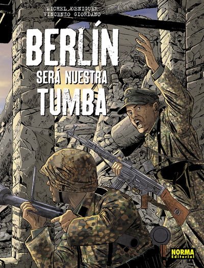 BERLIN SERA NUESTRA TUMBA. ED INTEGRAL