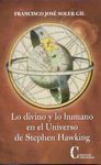 LO DIVINO Y LO HUMANO EN EL UNIVERSO DE STEPHEN HAWKING. 9788470575365