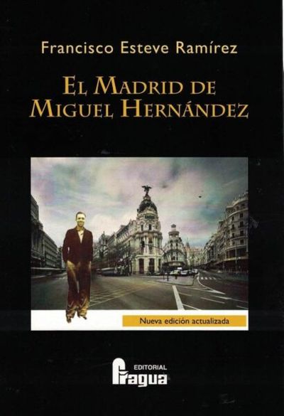 MADRID DE MIGUEL HERNANDEZ, EL