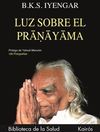 LUZ SOBRE EL PRANAYAMA. 9788472453685