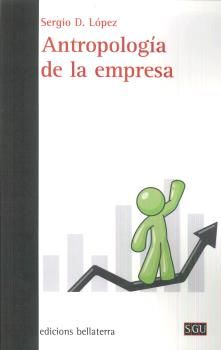 ANTROPOLOGIA DE LA EMPRESA. 9788472908123