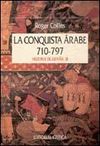 LA CONQUISTA ÁRABE, 710-797