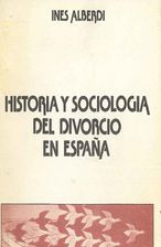 HISTORIA Y SOCIOLOGÍA DEL DIVORCIO EN ESPAÑA