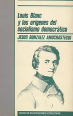 LOUIS BLANC Y LOS ORÍGENES DEL SOCIALISMO DEMOCRÁTICO