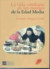 VIDA COTIDIANA DE LOS MONJES DE LA EDAD MEDIA. 9788474919004