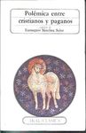 POLEMICA ENTRE CRISTIANOS Y PAGANOS