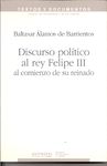 DISCURSO POLITICO AL REY FELIPE III