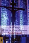 LA IDEOLOGÍA DE LOS ESTUDIOS RELIGIOSOS