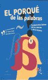 EL PORQUÉ DE LAS PALABRAS