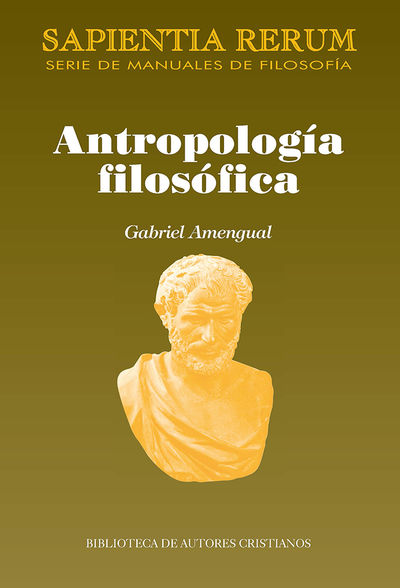 ANTROPOLOGÍA FILOSÓFICA. 9788479149147