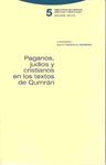 PAGANOS,JUDIOS Y XNOS. EN TEXTOS DE QUMR