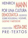  POR UNA CULTURA DEMOCRÁTICA. ESCRITOS SOBRE ROUSSEAU, VOLTAIRE, GOETHE Y NIETZS